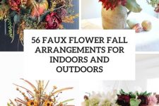 56 faux flower fall arrangements for indoors and outdoors cover