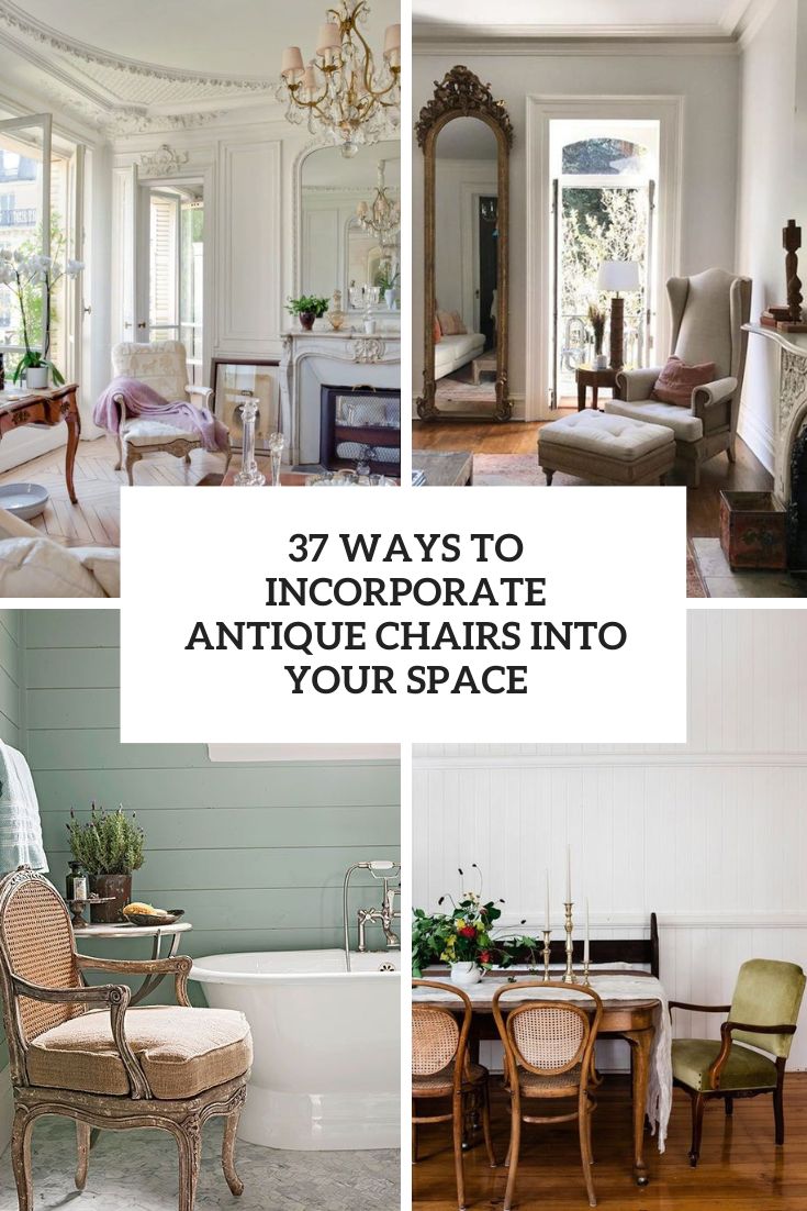ways to incorporate antique chairs into your space