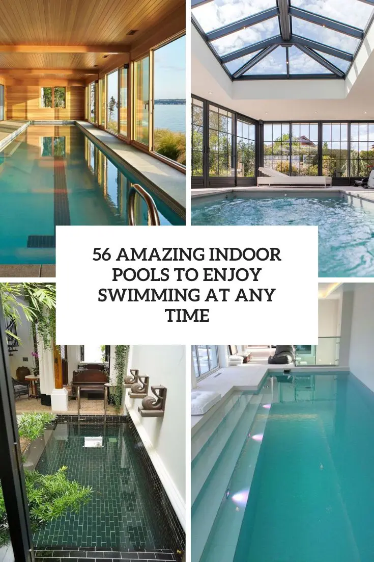 amazing indoor pools to enjoy swimming at any time