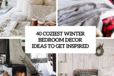 40 coziest winter bedroom decor ideas to get inspired cover
