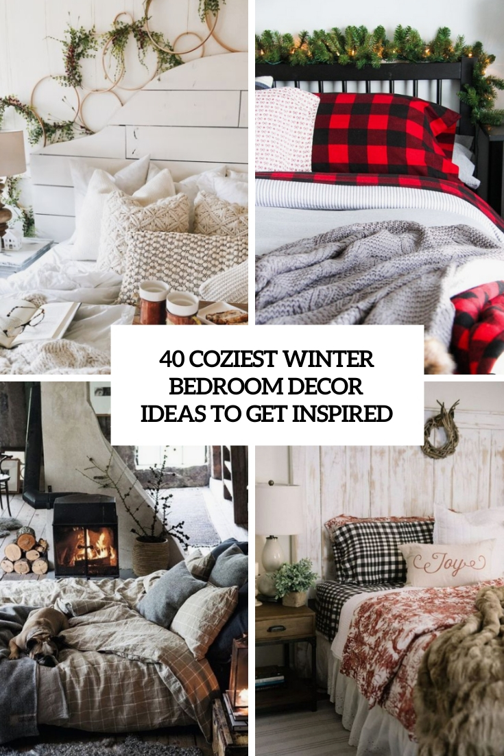 40 Coziest Winter Bedroom Décor Ideas To Get Inspired