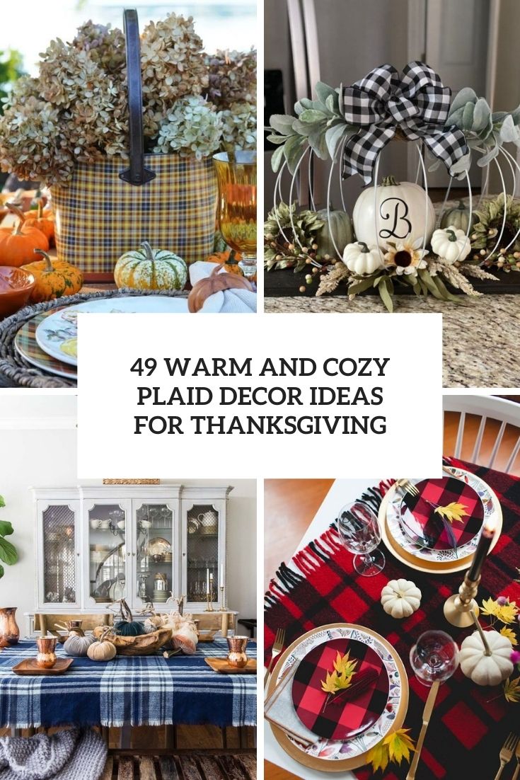 49 Warm And Cozy Plaid Décor Ideas For Thanksgiving