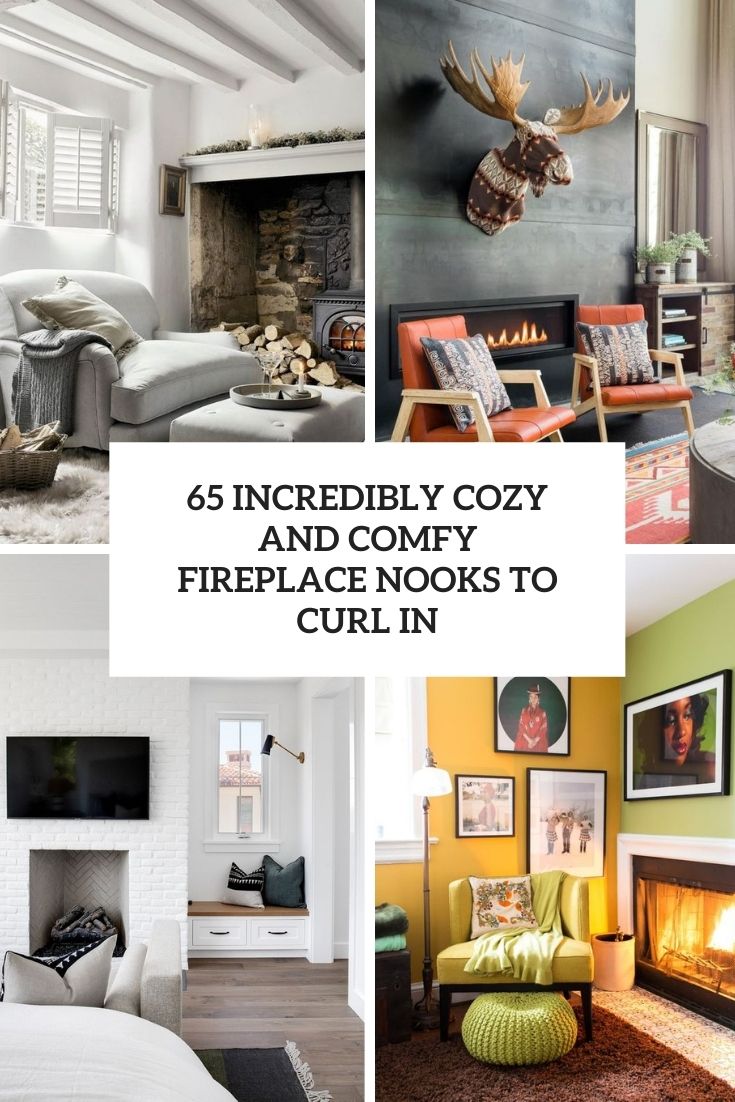 incredibly cozy and comfy fireplace nooks to curl in