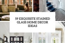 59 exquisite stained glass home decor ideas cover