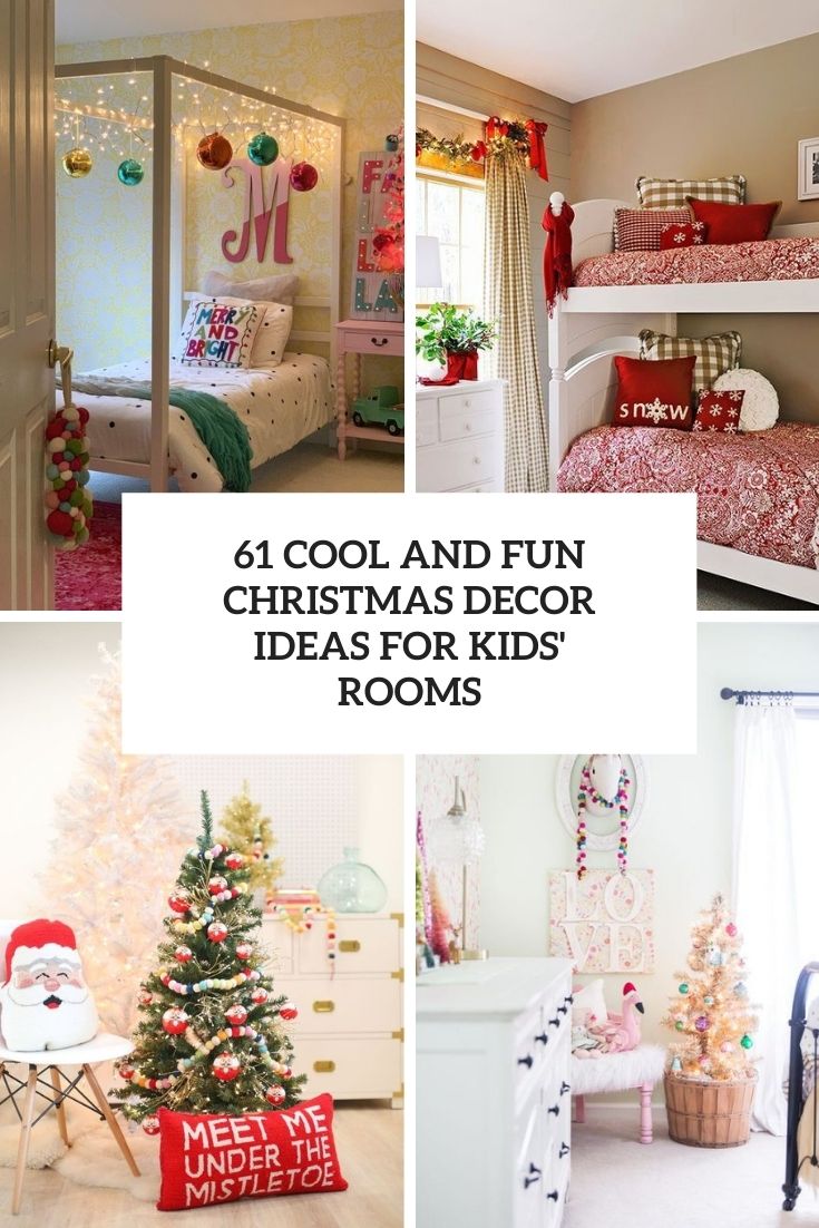 61 Cool And Fun Christmas Decor Ideas For Kids’ Rooms