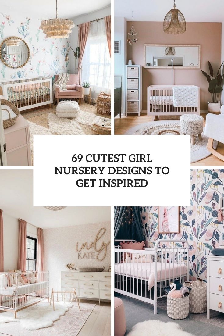 69 Cutest Girl Nursery Designs To Get Inspired
