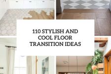 11 stylish and cool floor transition ideas cover