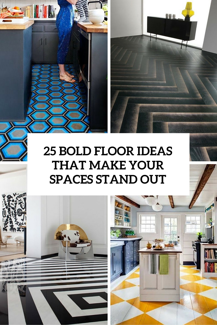 25 Bold Flooring Ideas That Make Your Spaces Stand Out