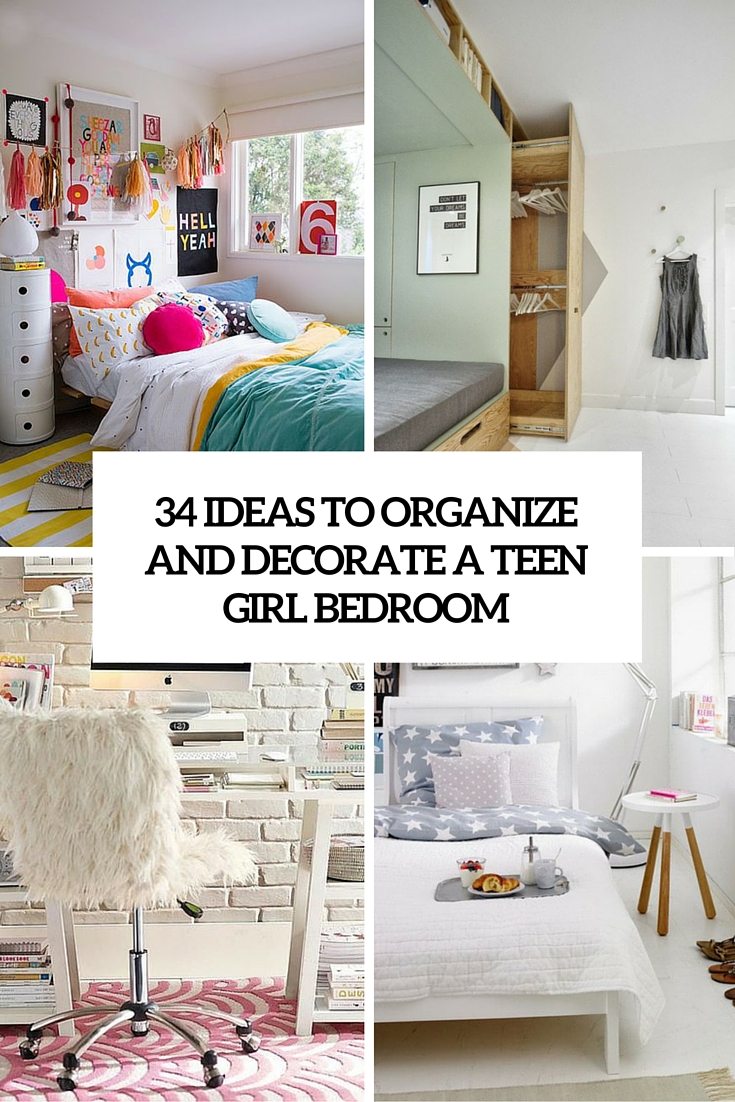 34 Ideas To Organize And Decorate A Teen Girl Bedroom