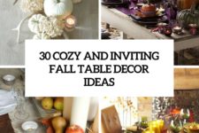 30 cozy and inviting fall table decor ideas cover