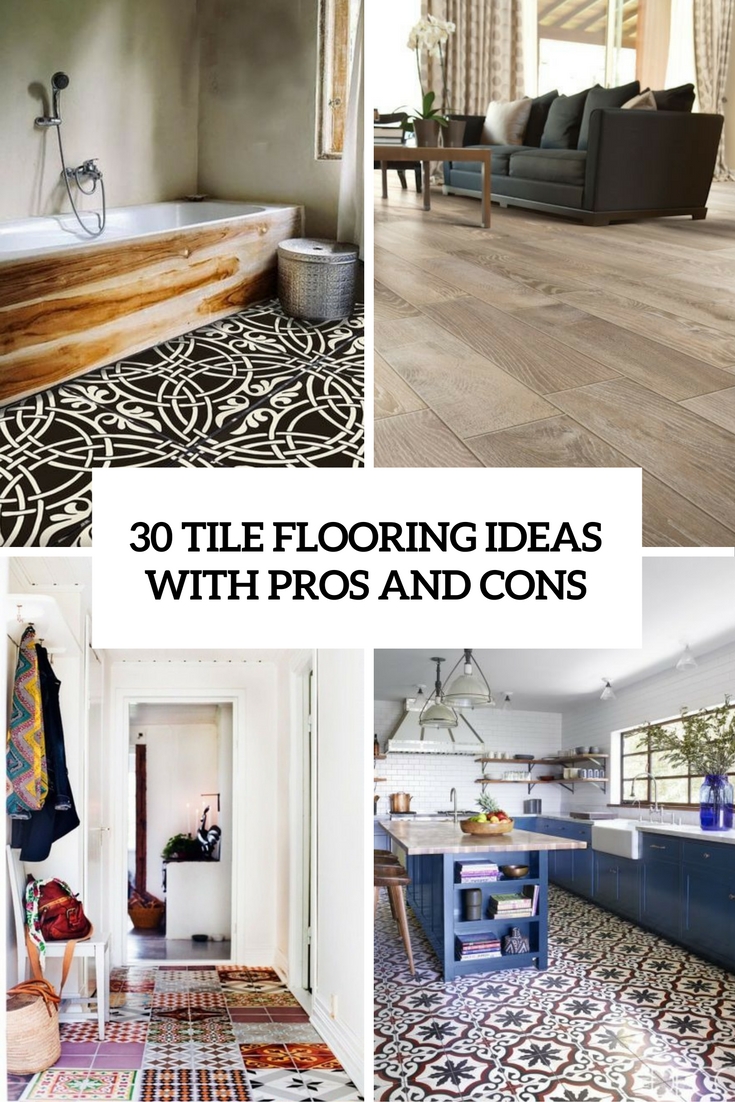 tile flooring ideas with pros and cons
