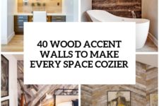 30 wood accent walls to make every space cozier cover