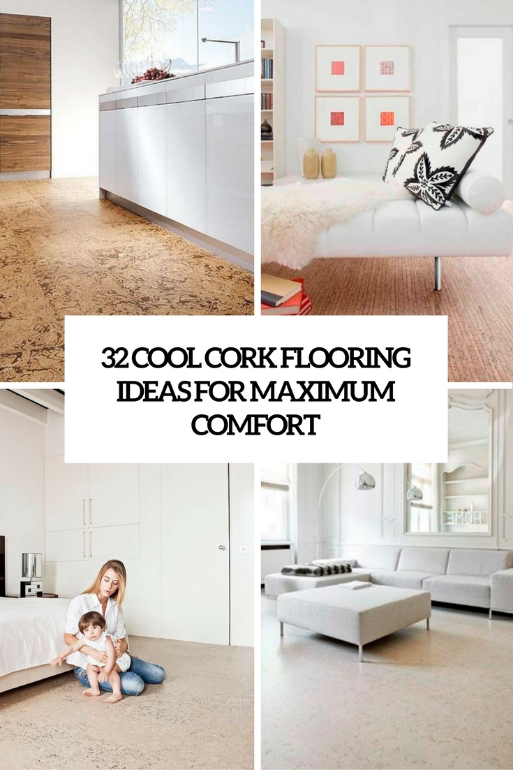 cool cork flooring ideas for maximum comfort