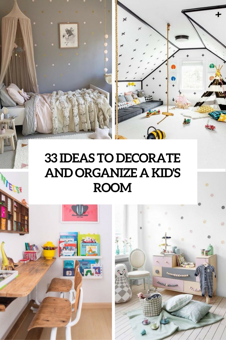 33 ideas to decorate and organize a kids room cover
