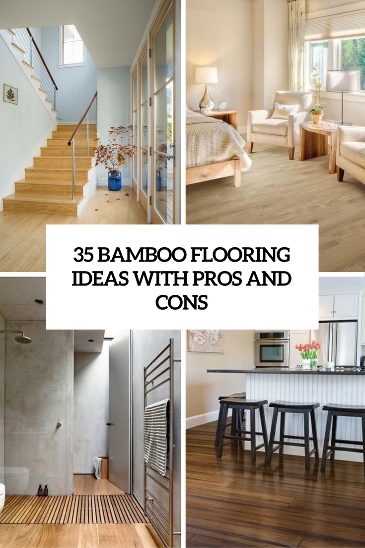 bamboo flooring ideas with pros and cons