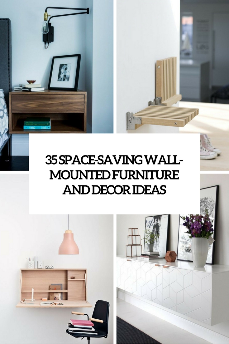 space saving wall mounted furniture and decor ideas