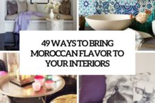 49 ways to bring moroccan flavor to your interiors cover