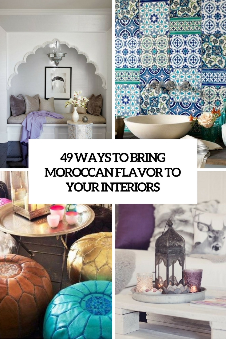 ways to bring moroccan flavor to your interiors