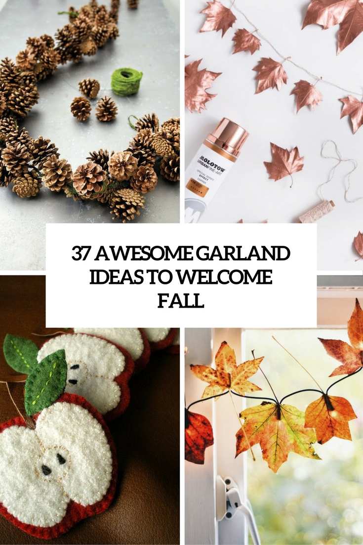 37 Awesome Garland Ideas To Welcome The Fall