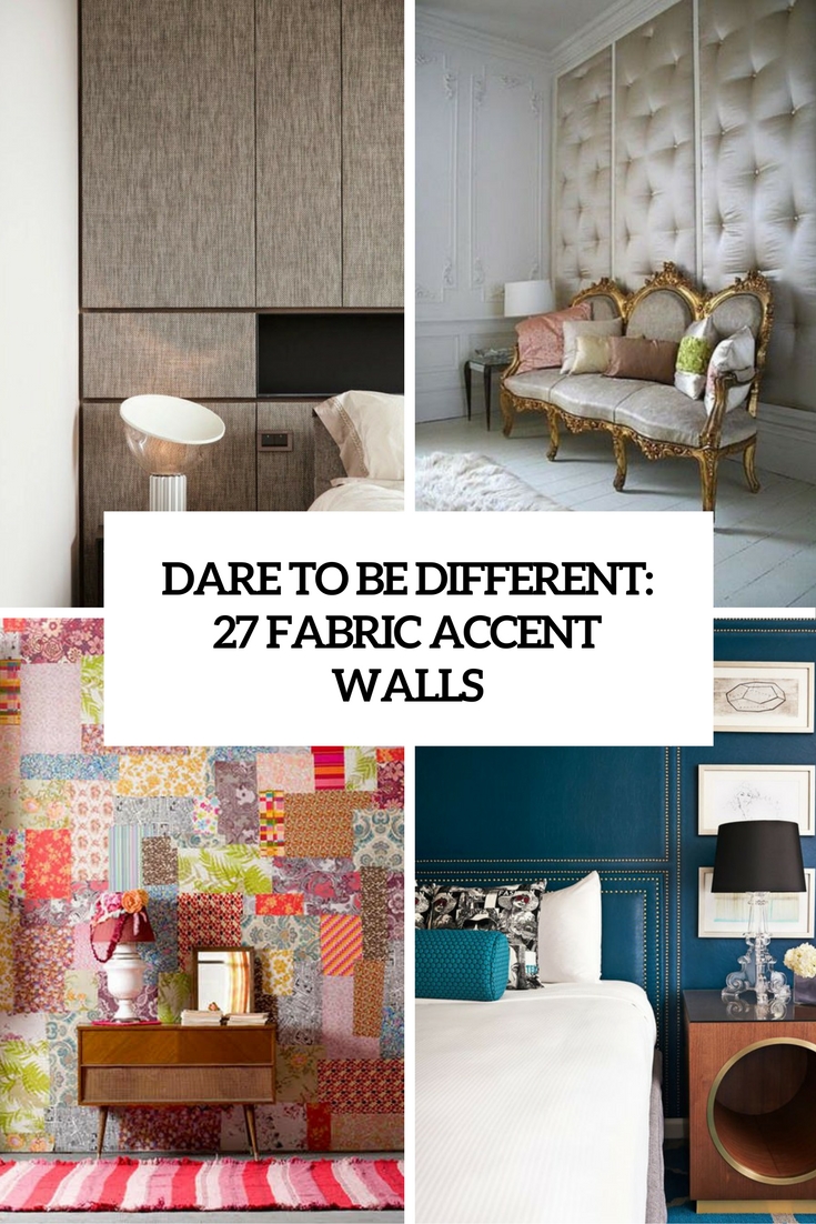 dare to be different 27 fabric accent walls