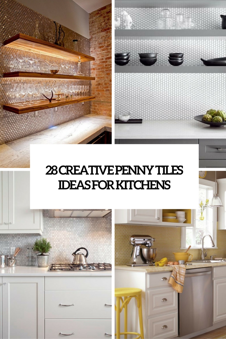 creative penny tiles ideas for kitchens