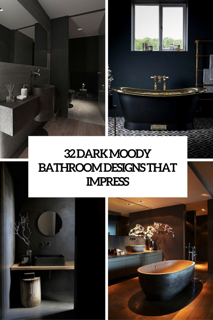 32 Dark Moody Bathroom Designs That Impress