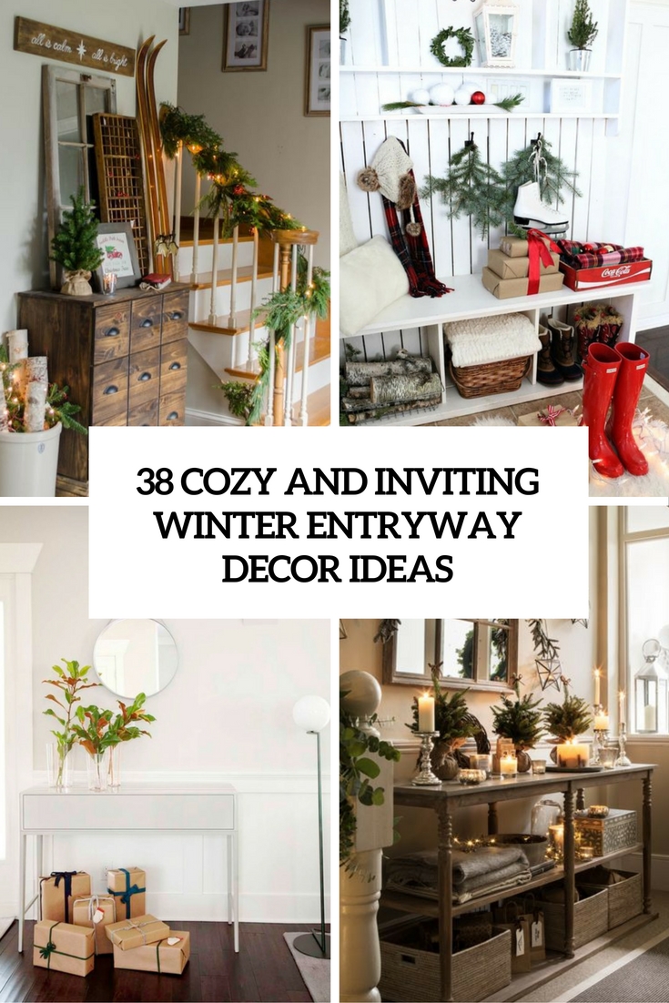 38 Cozy And Inviting Winter Entryway Décor Ideas