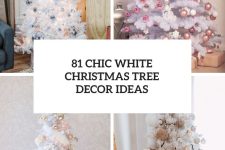 81 Chic White Christmas Tree Decor Ideas cover