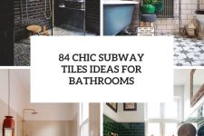 84 Chic Subway Tiles Ideas For Bathrooms cover