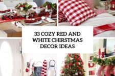 33 cozy red and white christmas decor ideas cover