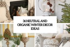 36 neutral and organic winter decor ideas cover