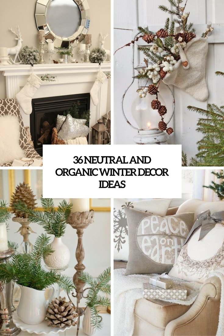 neutral and organic winter decor ideas