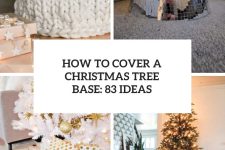 How To Cover A Christmas Tree Base 83 Ideas cover
