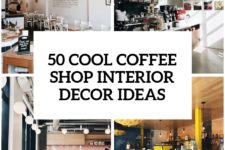 35 cool coffee shop interior decor ideas cover