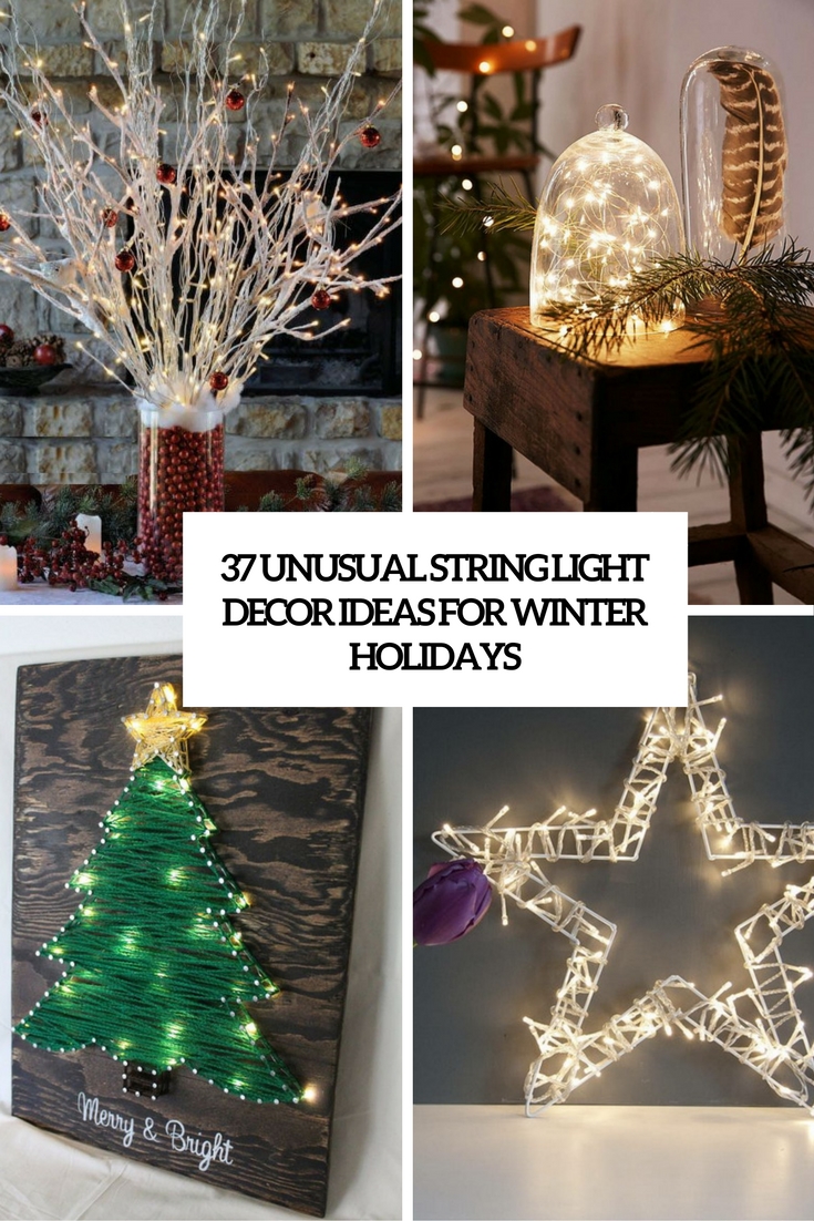 unusual string light decor ideas for winter holidays
