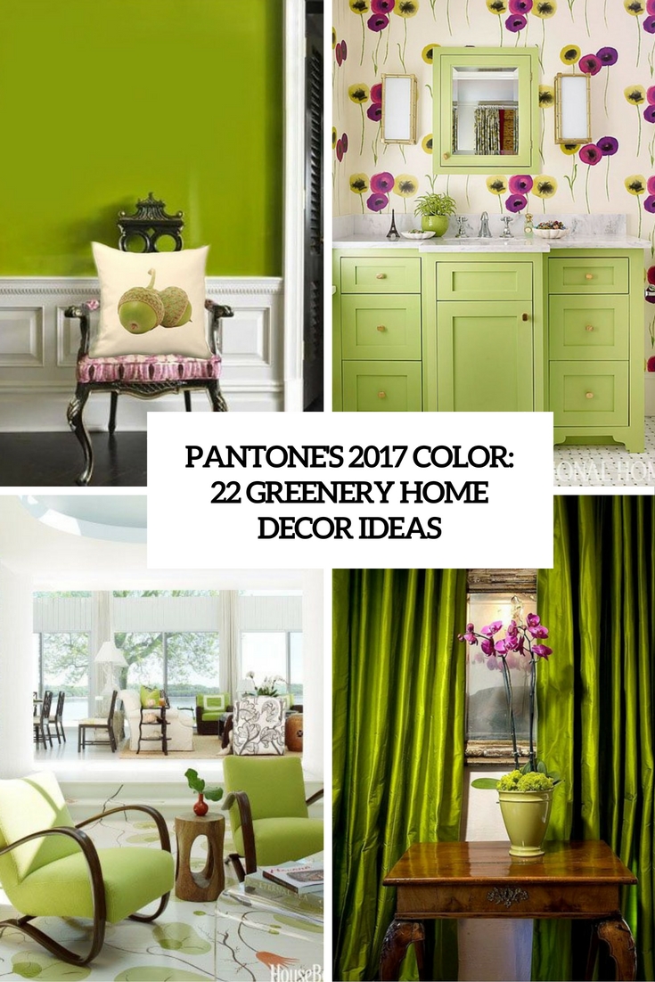 Pantone’s 2017 Color: 22 Greenery Home Décor Ideas