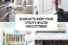 30 ideas to keep your utility spaces uncluttered cover