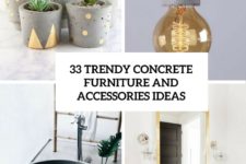 33 trendy concrete furniture and accessories ideas cover