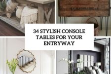 34 stylish console tales for your entryway cover