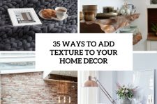 35 ways to add texture to your home decor cover