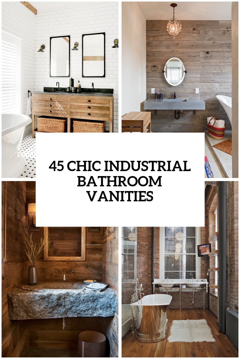 45 Trendy And Chic Industrial Bathroom Vanity Ideas