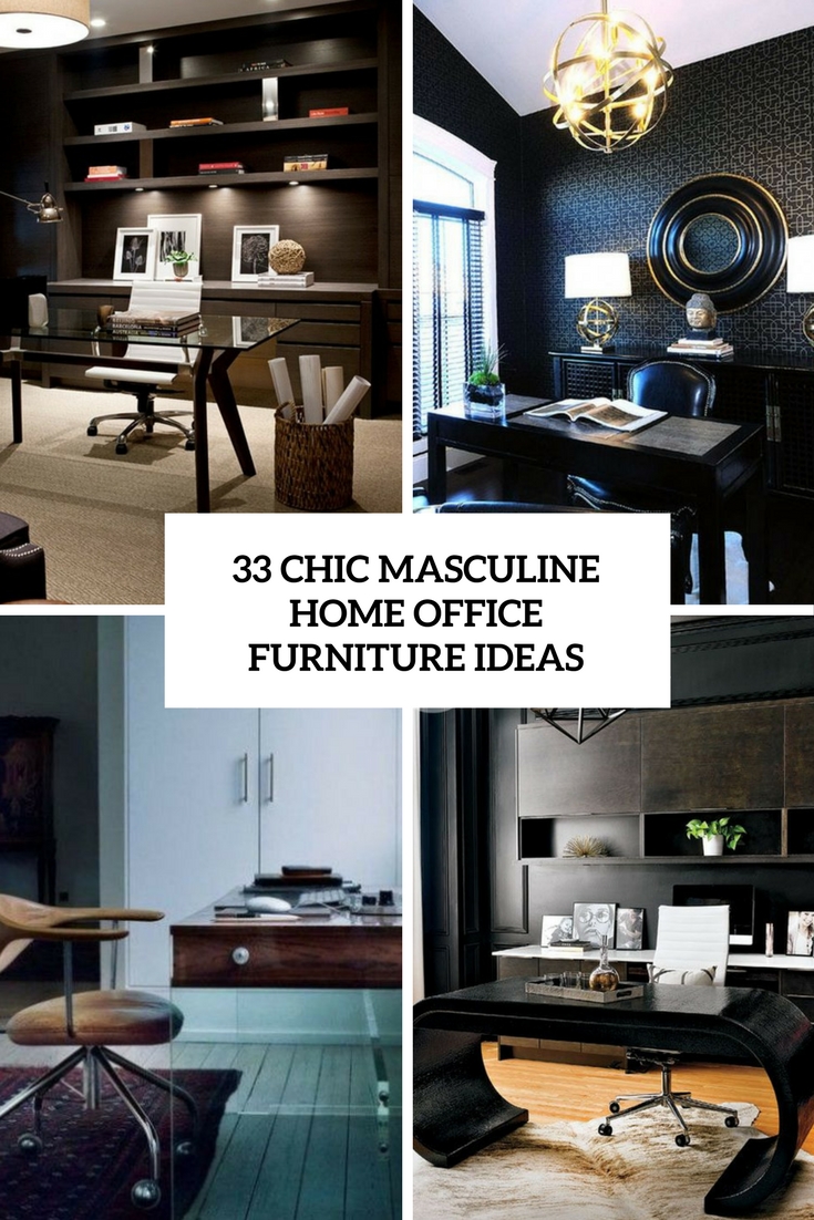 chic masculine home office furniture ideas