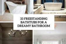 33 feestanding bathtubs for a dreamy bathroom cover
