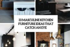 33 masculine kitchen furniture ideas that catch an eye cover