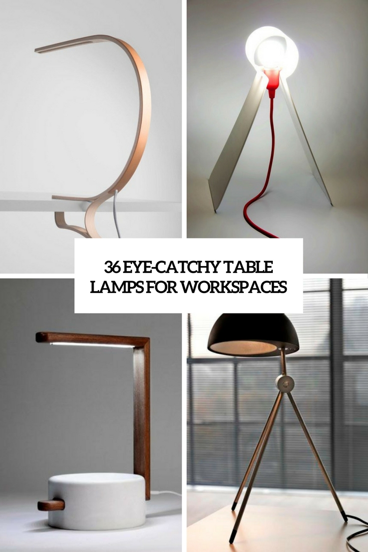 36 Eye-Catchy Table Lamps For Workspaces