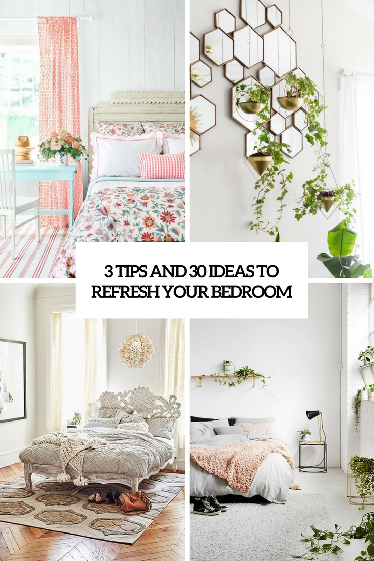 3 Tips And 30 Ideas To Refresh Your Bedroom