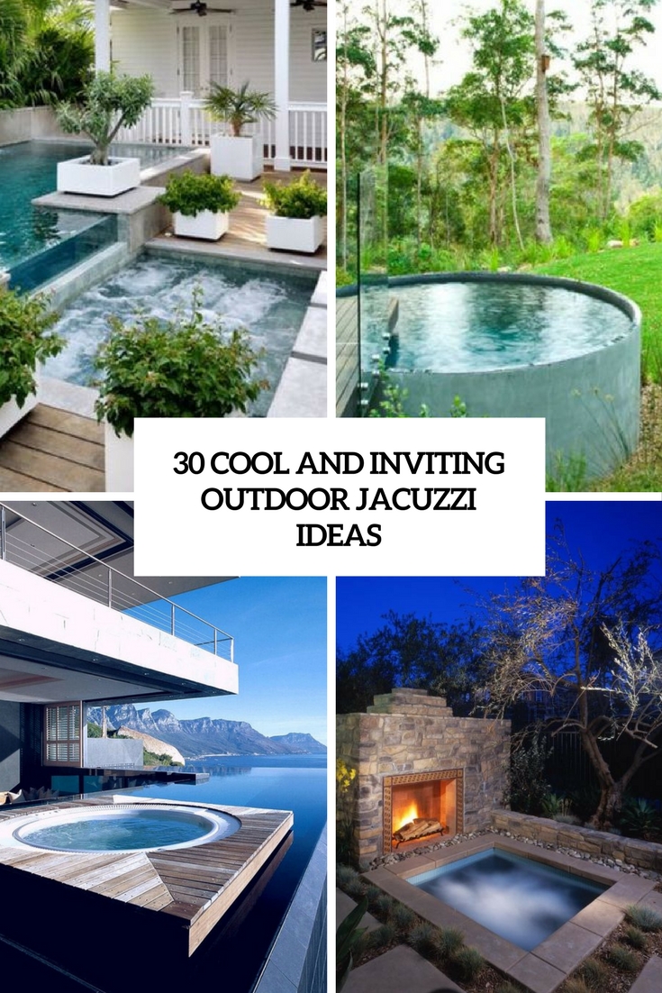 30 Cool And Inviting Outdoor Jacuzzi Ideas