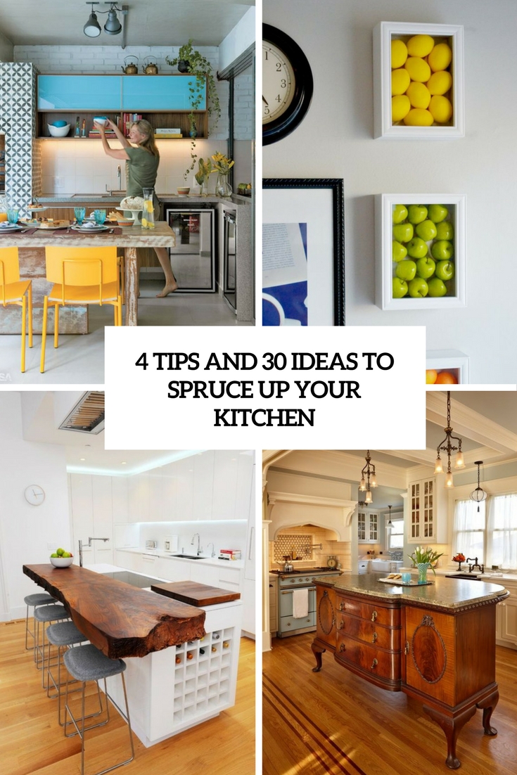 tips and 30 ideas to spruce up your kitchen