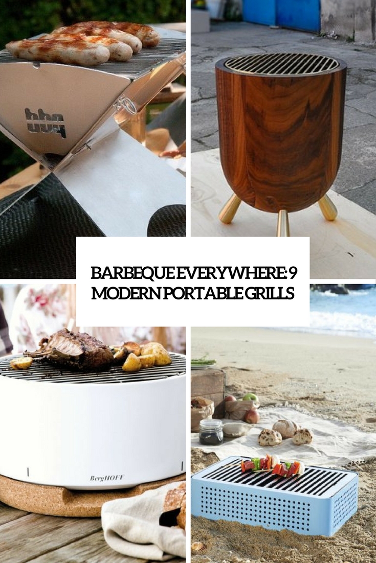 barbeque everywhere 9 modern portable grills