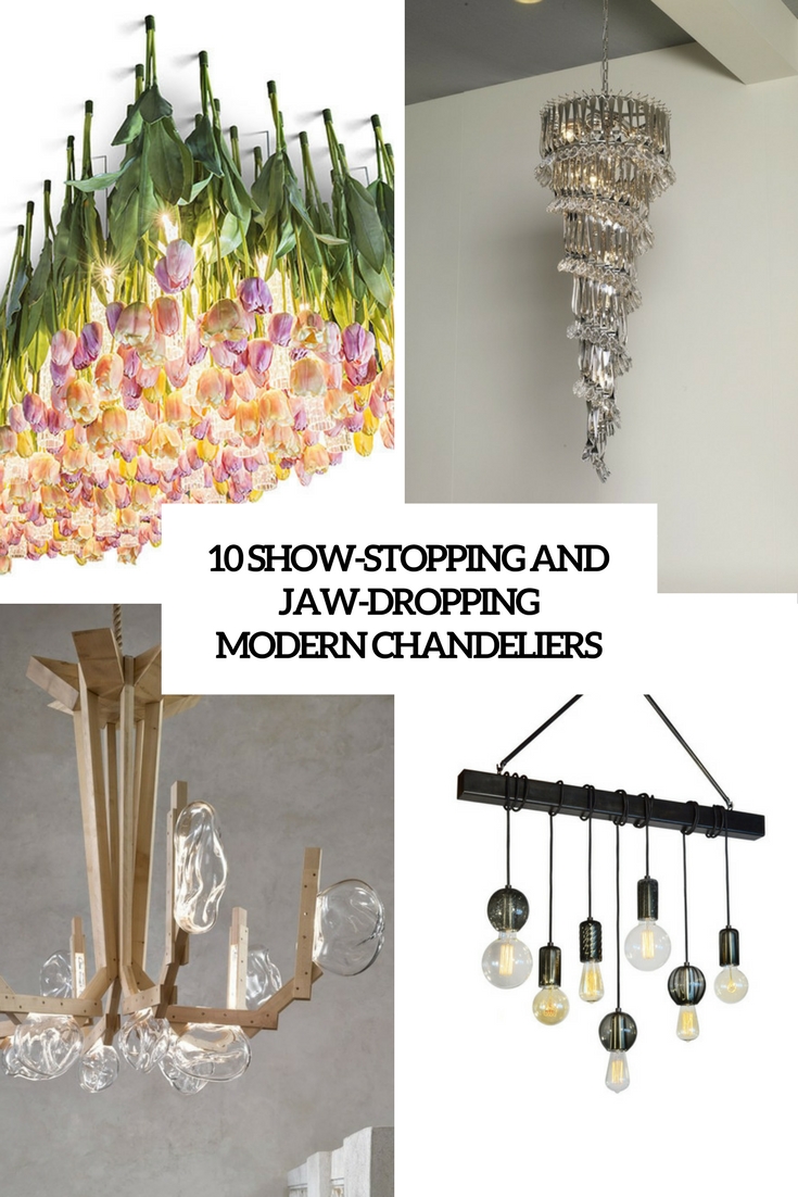 show stopping and jaw dropping modern chandeliers